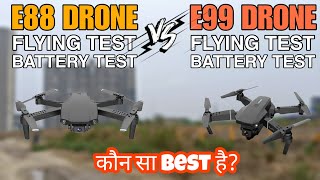 E88 Drone Vs E99 Drone - Camera Test, Flying Test Full Comparison