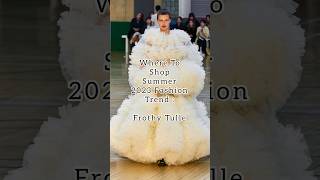 Finding Summer 2023 Fashion Trend So You Don’t Have To : Frothy Tulle