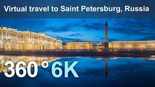 Virtual travel to Saint Petersburg, Russia. 360 video in 6K.