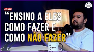 "ENSINO A ELES COMO FAZER E COMO NÃO FAZER" - Cortes AçaíCast 🎙️