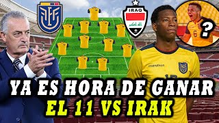 ¡11 TITULAR SORPRESIVO ! mi ALINEACION ECUADOR VS IRAK AMISTOSO PREVIO AL MUNDIAL DE QATAR 2022 💥