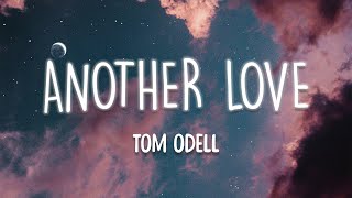 Tom Odell - Another Love (Lyrics)