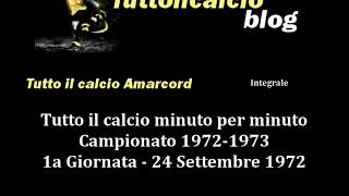 Tutto il calcio Amarcord Campionato 1972-73 1a Giornata (Integrale)