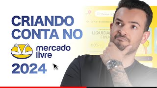 Como Criar Conta Para Vender no Mercado Livre 2024