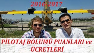 PİLOTAJ BÖLÜMÜ Ücretleri ve Puanları(2016-2017) Türk Hava Kurumu Üniversitesi