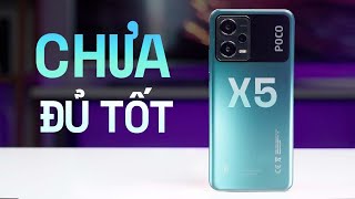 Đánh giá Poco X5: Màn 120Hz, Snapdragon 695G nhưng chơi game cứ lag lag...