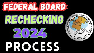 Federal Board Rechecking Process 2024