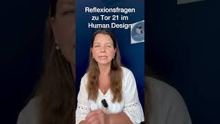 Reflexionsfragen zu Tor 21 im Human Design - Tor der Kontrolle