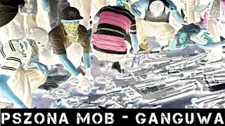 Pszona Mob - Ganguwa1 (feat. Majkel Kors)