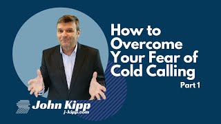 How to Cold Call Without Fear - Part 1