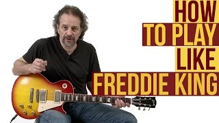 How to Play Like Freddie King