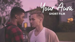 Your Aura — Gay Indie Short Film