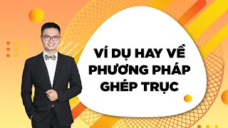 Ví dụ hay về phương pháp ghép trục