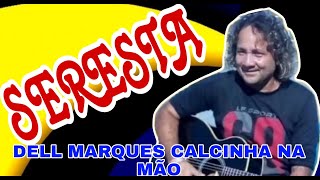 DELL MARQUES CALCINHA NA MAO ~ brega ao vivo