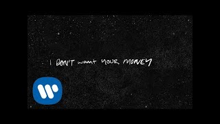 Ed Sheeran - I Don't Want Your Money (feat. H.E.R.) [Official Lyric Video]