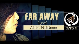 Nickelback - Far Away (lyrics)