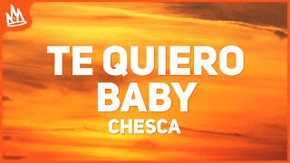 Chesca - Te Quiero Baby (Letra) ft. Pitbull