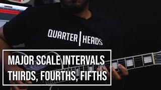 Major Scale Intervals Exercise - Thirds, Fourths, Fifths - Guitar Lesson