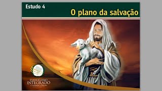 Estudo Bíblico 4. O Plano da Salvação. 18h10. Ouvindo a voz de Deus.