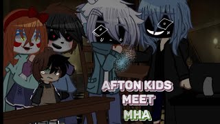 afton kids meet mha | part 1/? | afton family | fnaf | my au