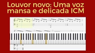 Louvor Novo Uma voz mansa e delicada piano Introdução