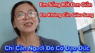 #217, Chỉ Cần Người Nào Có Tâm Có Đạo Đức, Giàu Sang Chị Không Cần