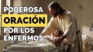 ¡Oración Poderosa por la Sanación de los Enfermos!