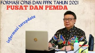 FORMASI CPNS DAN PPPK || PUSAT DAN PEMDA TAHUN 2021 || KETENTUANNYA