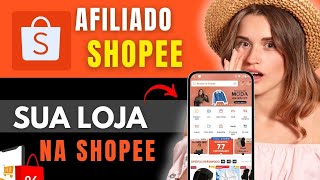 Como Criar uma COLEÇÃO NA SHOPEE e vender 10x Mais  como AFILIADO!