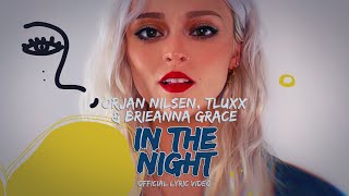 Orjan Nilsen, Tluxx & Brieanna Grace - In The Night