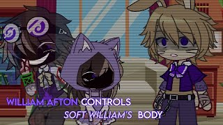 William Afton controls Soft William's Body // FNAF // MY AU! // READ DESC //