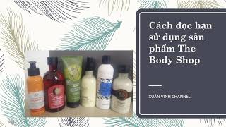 Cách đọc hạn sử dụng sản phẩm The Body Shop