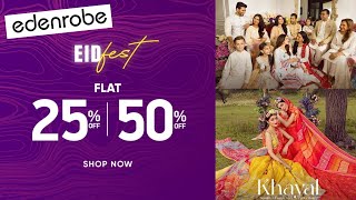 Edenrobe p bhi lg gai eid ki sale flat 25 & 50% off💥