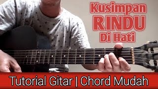 (Chord Mudah) KUSIMPAN RINDU DI HATI (PUNK ROCK JALANAN) Tutorial Gitar Untuk Pemula