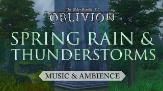 Spring Thunderstorms over Cyrodiil | Peaceful Ambient Journey Through Oblivion