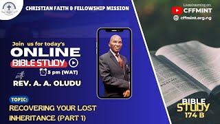 RECOVERING YOUR LOST INHERITANCE (PART 2) | BIBLE STUDY 174B | 11TH MAR '24 || CFFMINT