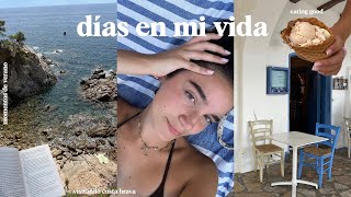 unos días en mi vida | costa brava, playa, momentos de verano 🌻