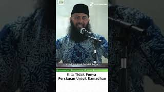 Kita Tidak Punya Persiapan Untuk Ramadhan | Ustadz. Syafiq Riza Basalamah