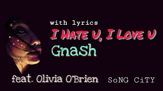 Gnash - I Hate U I Love U ( ft. Olivia O'Brien ) { with lyrics } ll Download song 👇 ll