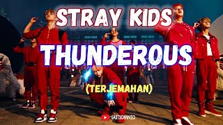 STRAY KIDS ~ THUNDEROUS | Lirik Terjemahan Bahasa Indonesia