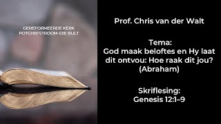 13 Oktober 2024 Leer Leef-byeenkoms Prof. Chris van der Walt  Genesis 12:1-9