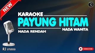 PAYUNG HITAM ( KARAOKE DANGDUT KOPLO NADA WANITA ) NADA RENDAH