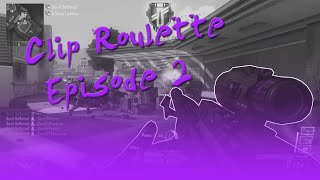 Clip Roulette - Episode 2 [Last Second Clutch!]