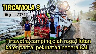 HUTAN KARET PEKUTATAN||TIRCAMOLA 3||TIRTAYATRA,CAMPING,OLAH RAGA||G MAX CAMPERVAN BALI