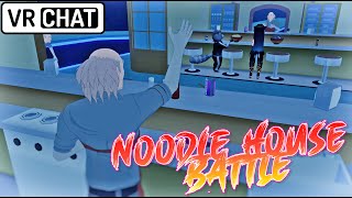 Noodle House Battle | VRChat