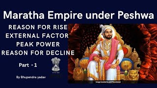 Rise and Fall of the Maratha Empire under Peshwa and its contribution in history - UPSC