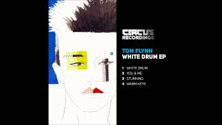 Tom Flynn - You & Me - Circus Recordings