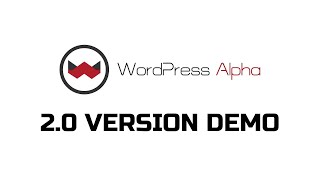 Wordpress Alpha 2.0 Version Demo