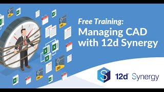 Training Webinar: How to Manage CAD Data with 12d Synergy