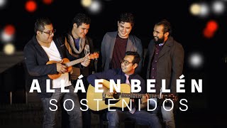 ALLÁ EN BELÉN VIDEOCLIP SOSTENIDOS (COVER) Daniel Fraire